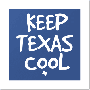 Keep Texas Cool       (dark tees) Posters and Art